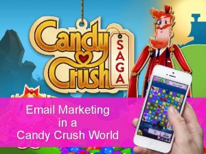Candy crush marketing