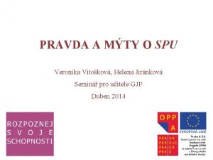 PRAVDA A MTY O SPU Veronika Vitokov Helena