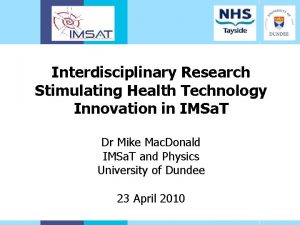 Interdisciplinary Research Stimulating Health Technology Innovation in IMSa