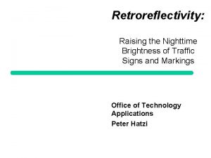 Retroreflectivity Raising the Nighttime Brightness of Traffic Signs