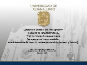 Operacin General del Presupuesto Fuentes de Financiamiento Transferencias