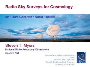 Radio Sky Surveys for Cosmology for FutureGeneration Radio