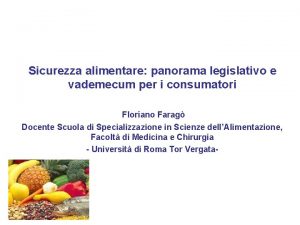 Sicurezza alimentare panorama legislativo e vademecum per i