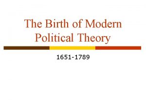 The Birth of Modern Political Theory 1651 1789