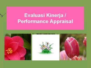 Evaluasi Kinerja Performance Appraisal Pengertian Performance appraisal the
