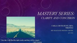 MASTERY SERIES CLARITY AND CONCISION CARLA ORVIS HUNT