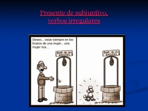 Subjuntivo verbos irregulares