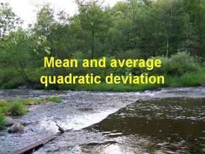 Mean and average quadratic deviation Average Values n