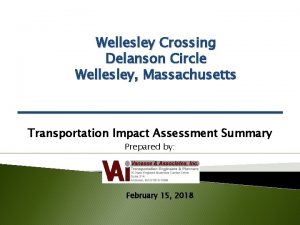 Wellesley Crossing Delanson Circle Wellesley Massachusetts Transportation Impact