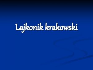 Lajkonik krakowski Jak gosi legenda w roku paskim