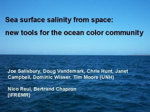 Sea surface salinity from space new tools for