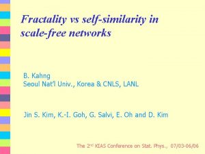 Fractality vs selfsimilarity in scalefree networks B Kahng