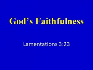 Gods Faithfulness Lamentations 3 23 Introduction Lam 3