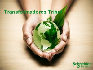 Transformadores Trihal Schneider Electric Divisin Energa Lnea de