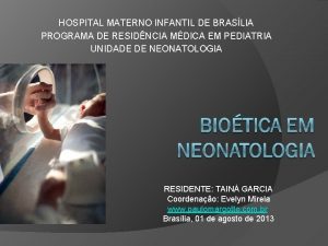 HOSPITAL MATERNO INFANTIL DE BRASLIA PROGRAMA DE RESIDNCIA