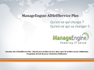 Manage Engine ADSelf Service Plus Questce qui change