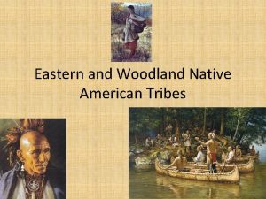 Eastern and Woodland Native American Tribes Who Algonquian