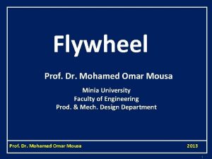 Flywheel Prof Dr Mohamed Omar Mousa Minia University