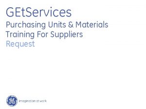 GEt Services Purchasing Units Materials Training For Suppliers