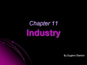 Chapter 11 Industry By Eugene Stanton Industrial Power