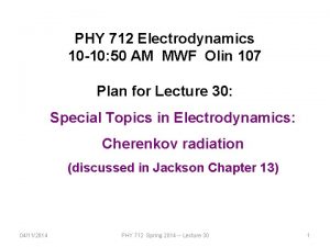 PHY 712 Electrodynamics 10 10 50 AM MWF