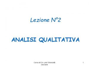 Lezione N 2 ANALISI QUALITATIVA Corso di E