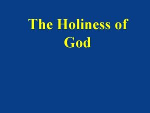 The Holiness of God Holiness of God It
