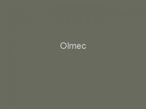 Olmec Olmec Civilization Olmec Civilization Mesoamericas mother culture