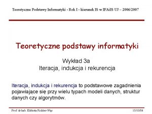 Teoretyczne Podstawy Informatyki Rok I kierunek IS w