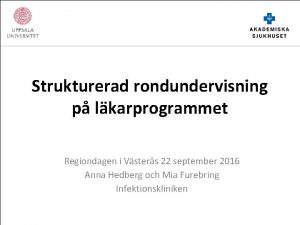 Strukturerad rondundervisning p lkarprogrammet Regiondagen i Vsters 22