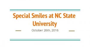 Campus smiles ncsu