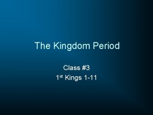 The Kingdom Period Class 3 1 st Kings