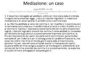 Mediazione un caso Legge 692009 Art 60 Delega