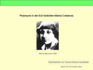 Phytonyme in den ExilGedichten Marina Cvetaevas Marina Cvetaeva