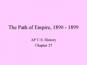 The Path of Empire 1890 1899 AP U
