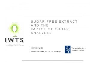 SUGAR FREE EXTRACT AND THE IMPACT OF SUGAR