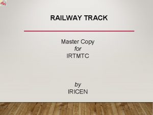 RAILWAY TRACK Master Copy for IRTMTC by IRICEN