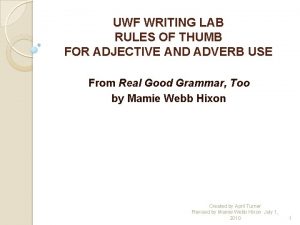 UWF WRITING LAB RULES OF THUMB FOR ADJECTIVE