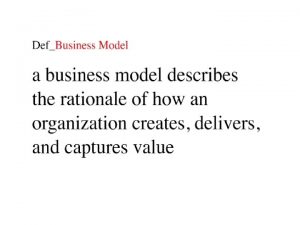 Osterwalder A et al 2009 An organisation serves