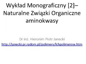 Wykad Monograficzny 2 Naturalne Zwizki Organiczne aminokwasy Dr