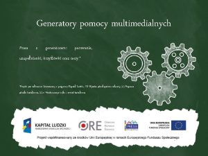 Generatory pomocy multimedialnych Praca z generatorem parowanie uzupenianki