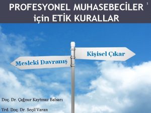 PROFESYONEL MUHASEBECLER iin ETK KURALLAR Kiisel kar Mesleki