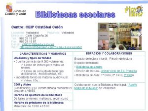 Centro CEIP Cristbal Coln Localidad Valladolid Provincia Valladolid