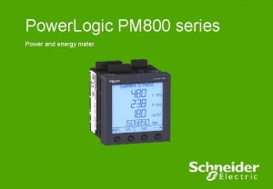 Power Logic PM 800 series Power and energy