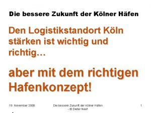 Die bessere Zukunft der Klner Hfen Den Logistikstandort