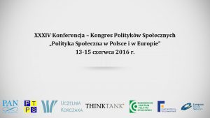 XXXIV Konferencja Kongres Politykw Spoecznych Polityka Spoeczna w