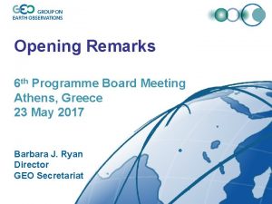 Opening Remarks 6 th Programme Board Meeting Athens