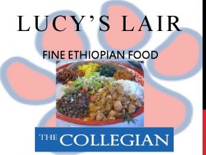 L U CYS LAIR FINE ETHIOPIAN FOOD GENYS