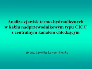 Analiza zjawisk termohydraulicznych w kablu nadprzewodnikowym typu CICC