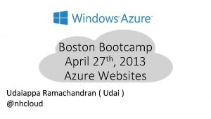Boston Bootcamp th April 27 2013 Azure Websites